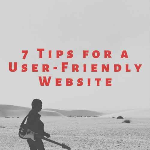 7 Steps for a User-Friendly Website