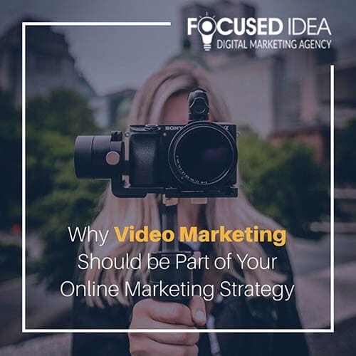 why video marketing should be part of your online marketing strategy