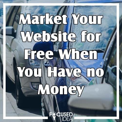 Market your website for free when you have no money