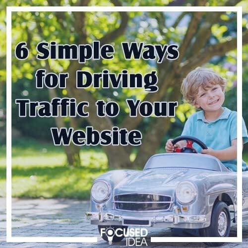 6 Simple ways for driving traffic to your website