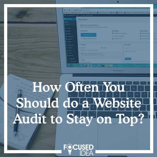 How Often You Should do a Website Audit to Stay on Top