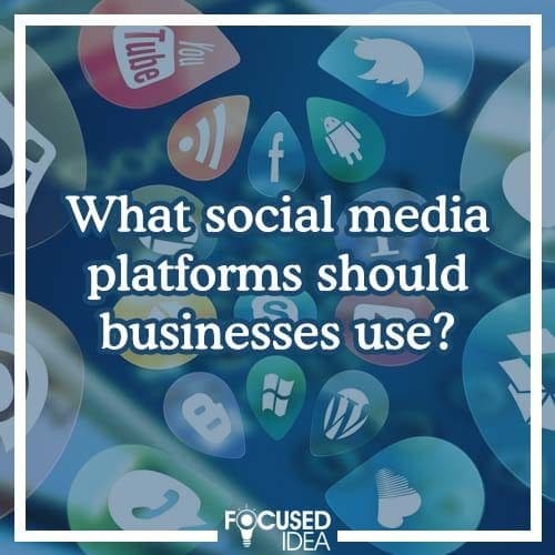 What social media platforms should businesses use?