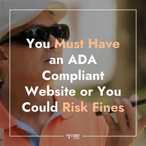 You Must Have an ADA Compliant Website or You Could Risk Fines